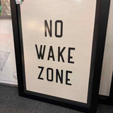 "No Wake Zone" Framed Canvas Banner Art